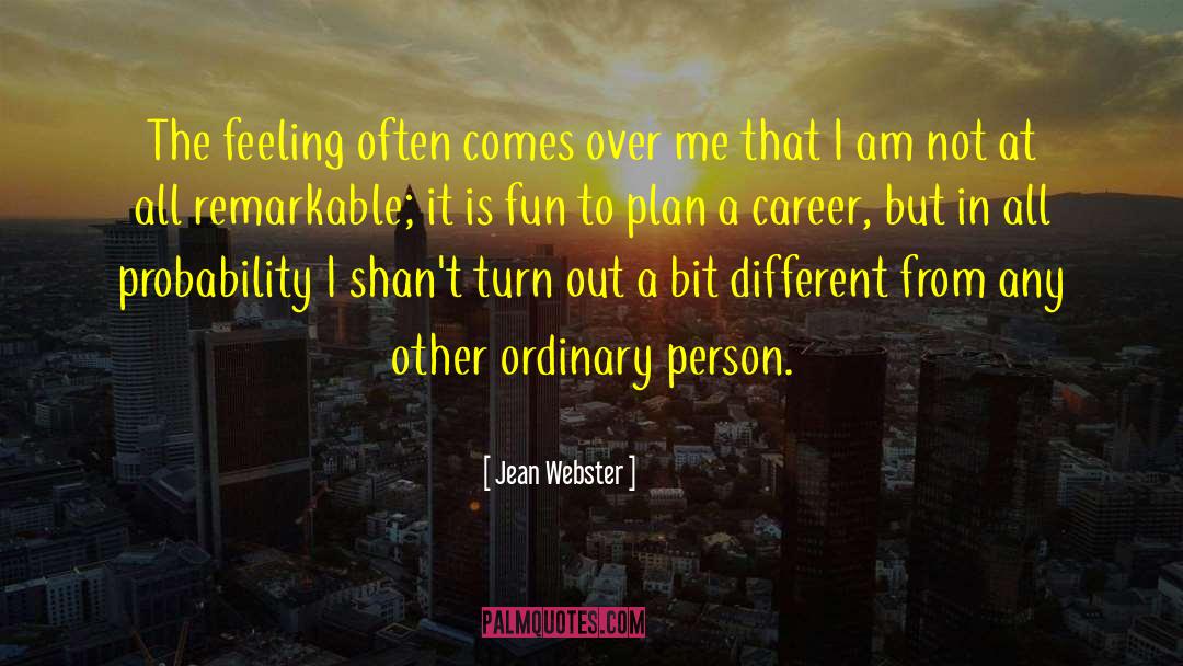 Ordinary Person quotes by Jean Webster