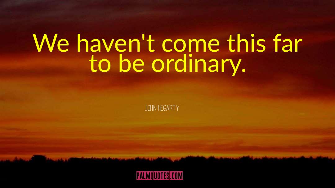 Ordinary Professionals quotes by John Hegarty
