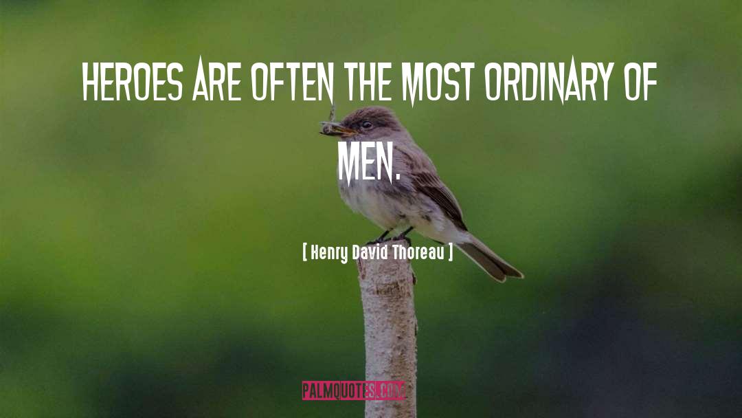 Ordinary Streets quotes by Henry David Thoreau