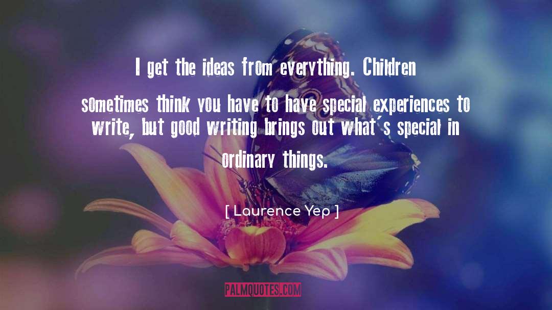 Ordinary Things quotes by Laurence Yep