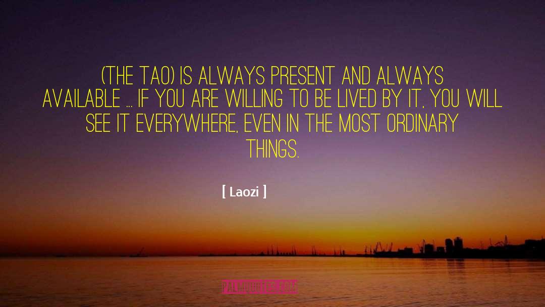 Ordinary Things quotes by Laozi