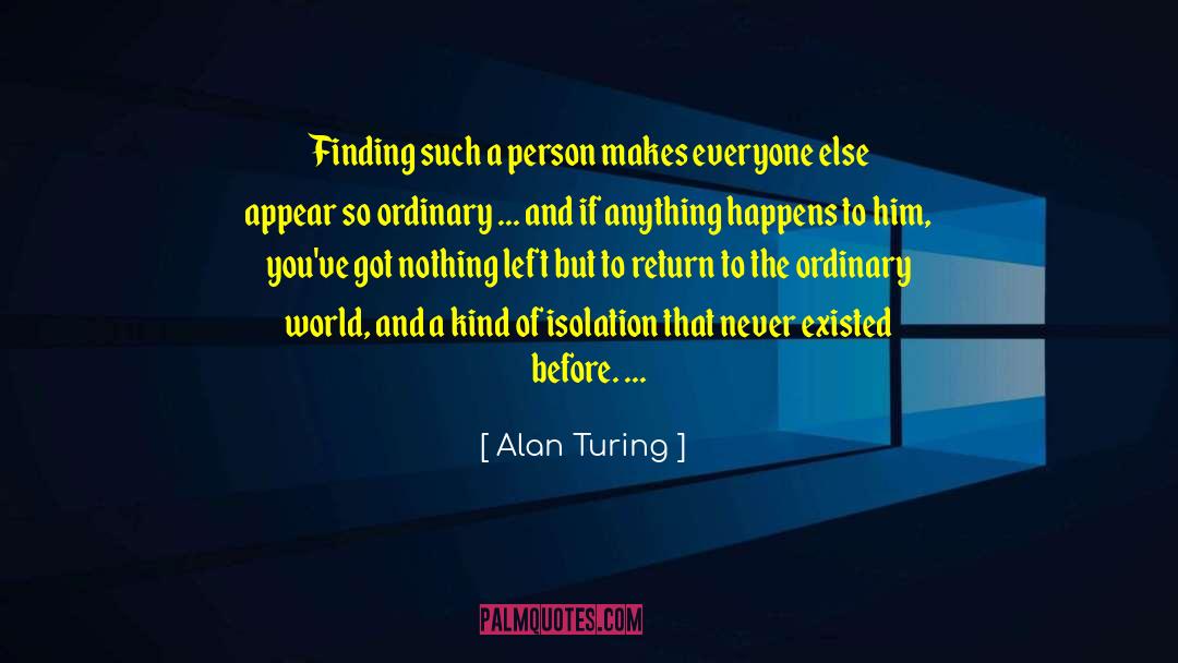 Ordinary World quotes by Alan Turing
