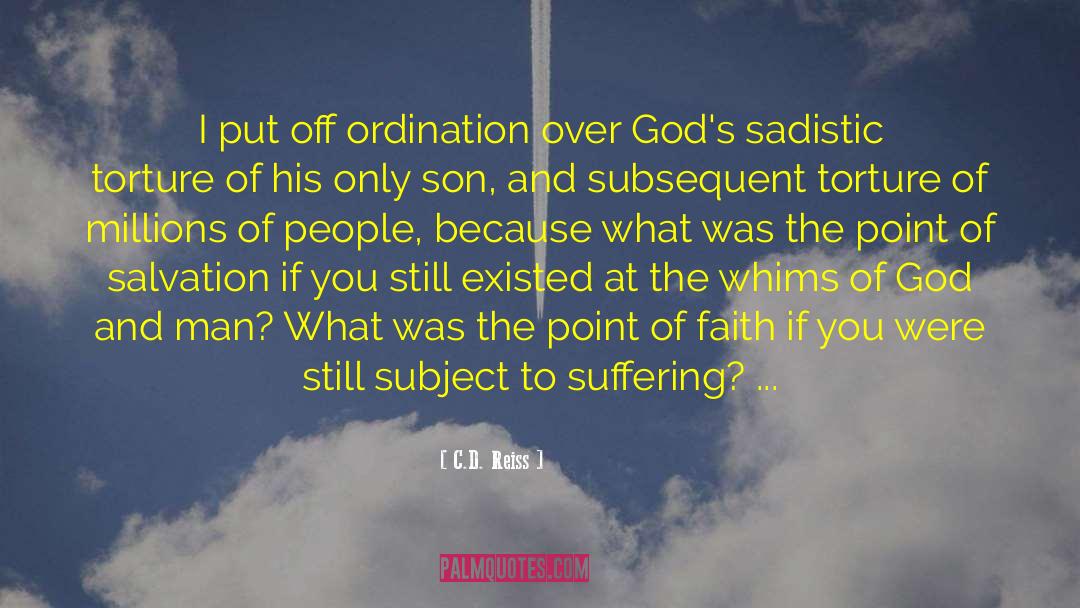 Ordination quotes by C.D. Reiss