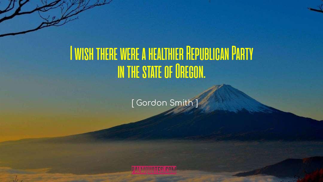 Oregon quotes by Gordon Smith