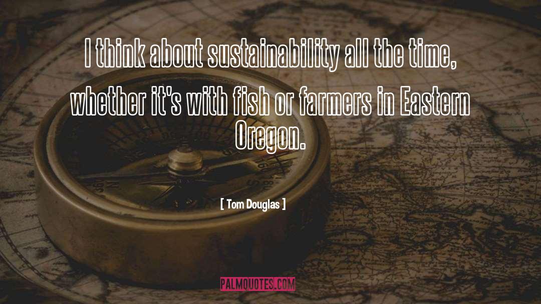 Oregon quotes by Tom Douglas