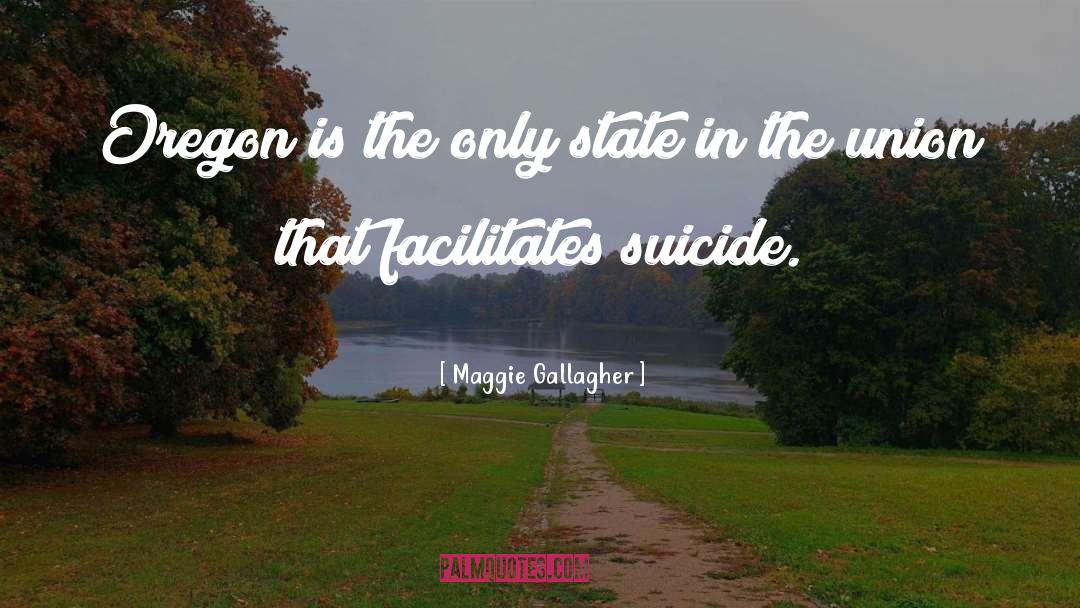 Oregon quotes by Maggie Gallagher