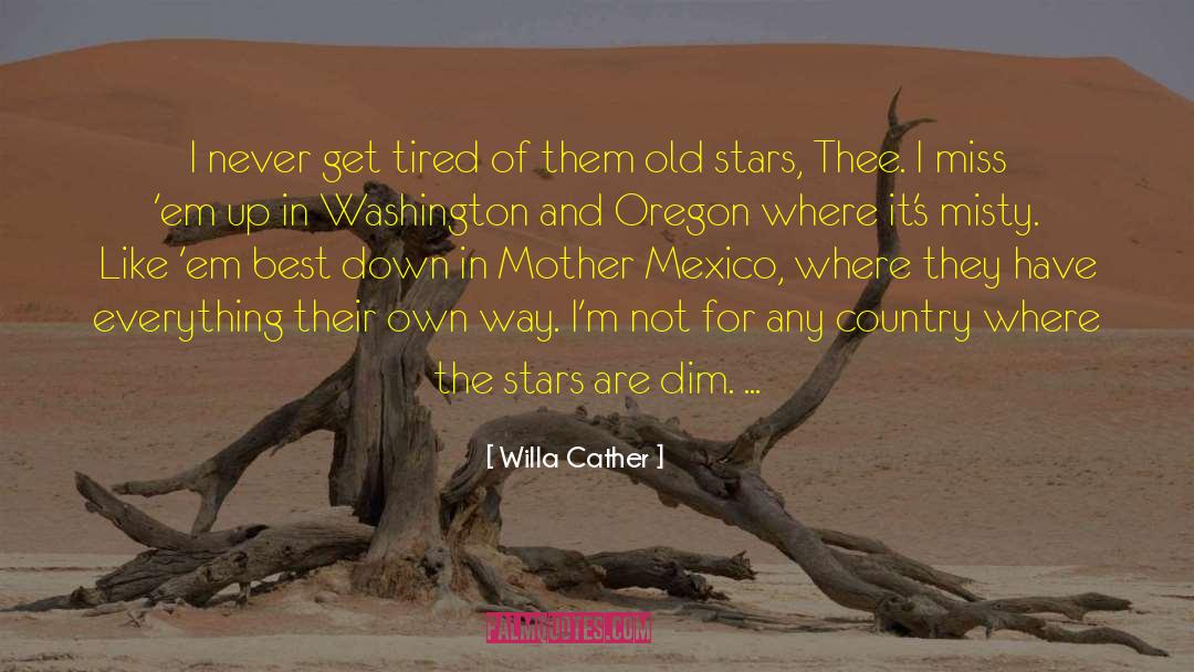Oregon Une quotes by Willa Cather