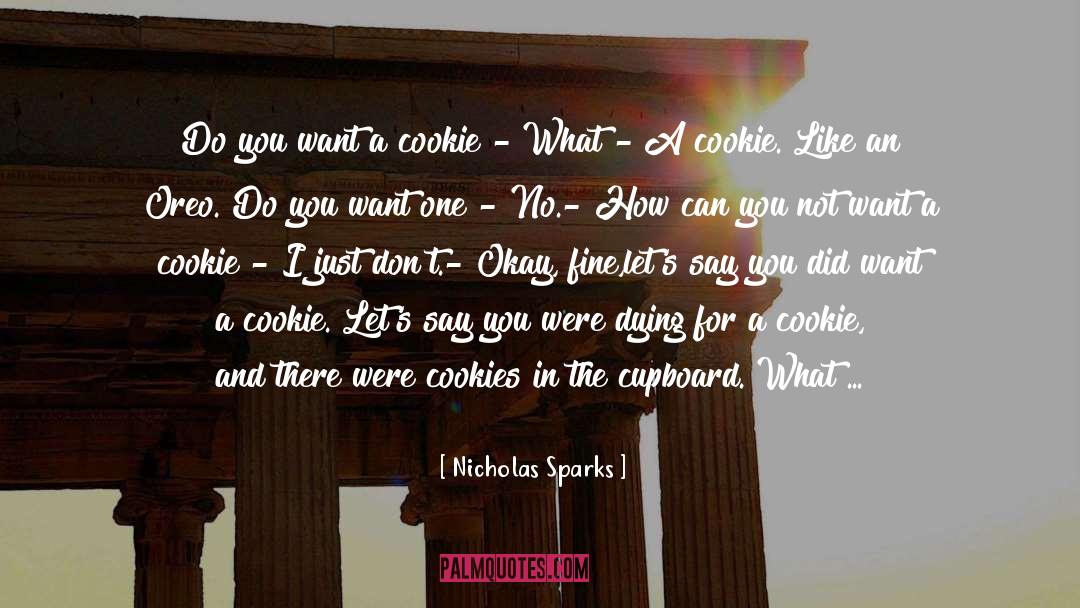 Oreo quotes by Nicholas Sparks