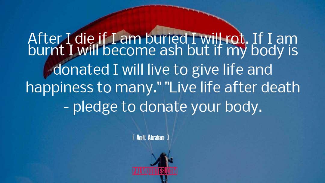 Organ Donation quotes by Amit Abraham