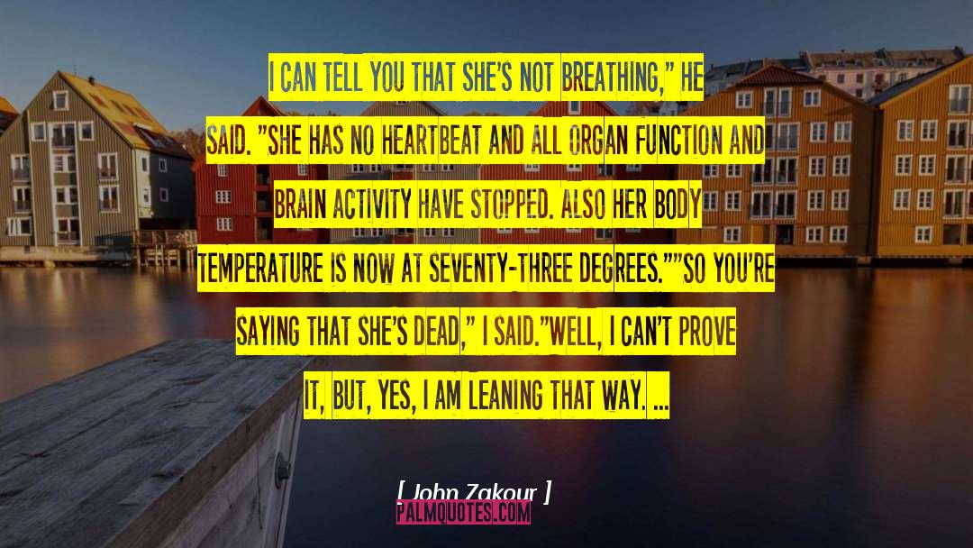 Organ Donors quotes by John Zakour