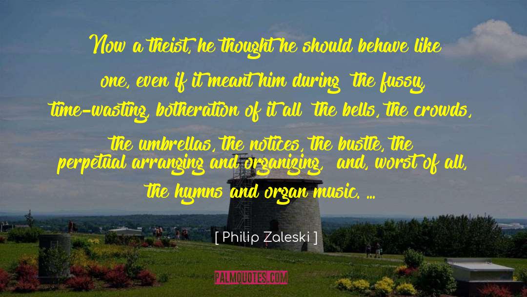 Organ Music quotes by Philip Zaleski