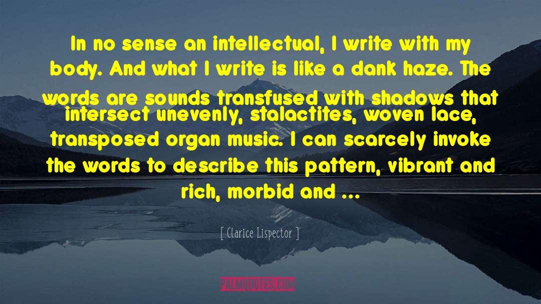 Organ Music quotes by Clarice Lispector