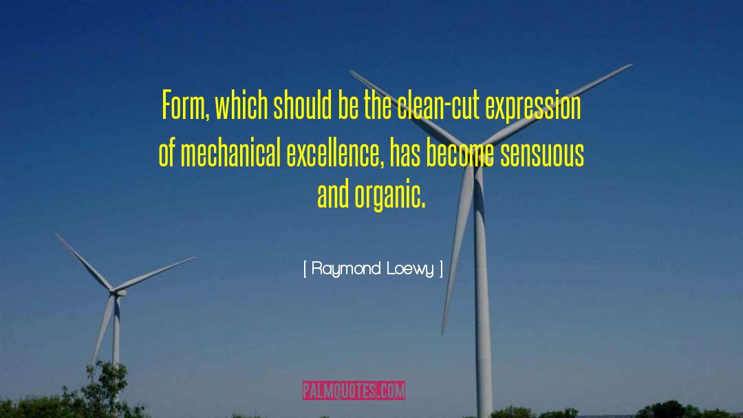 Organic Agriculture quotes by Raymond Loewy