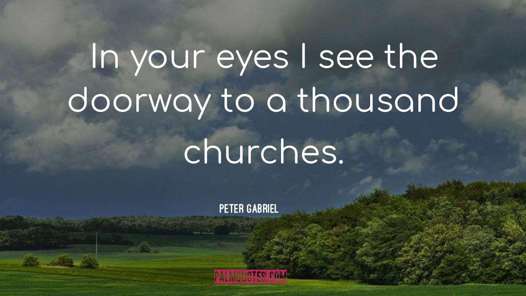 Organic Church quotes by Peter Gabriel