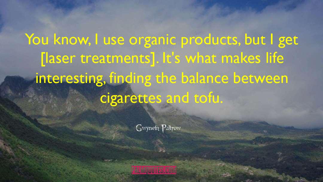 Organic Farming quotes by Gwyneth Paltrow