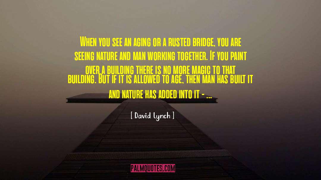 Organic Farming quotes by David Lynch