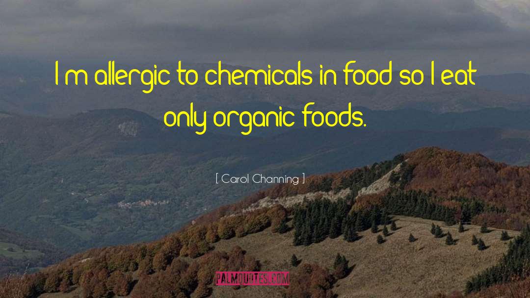 Organic Food quotes by Carol Channing