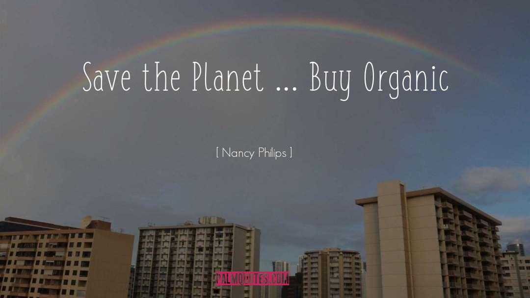 Organic Food quotes by Nancy Philips