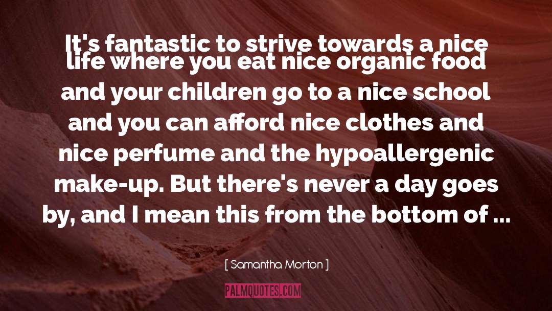 Organic Food quotes by Samantha Morton