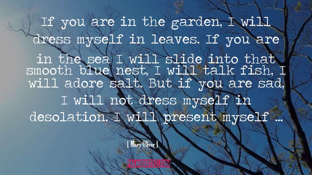 Organic Garden quotes by Mary Oliver