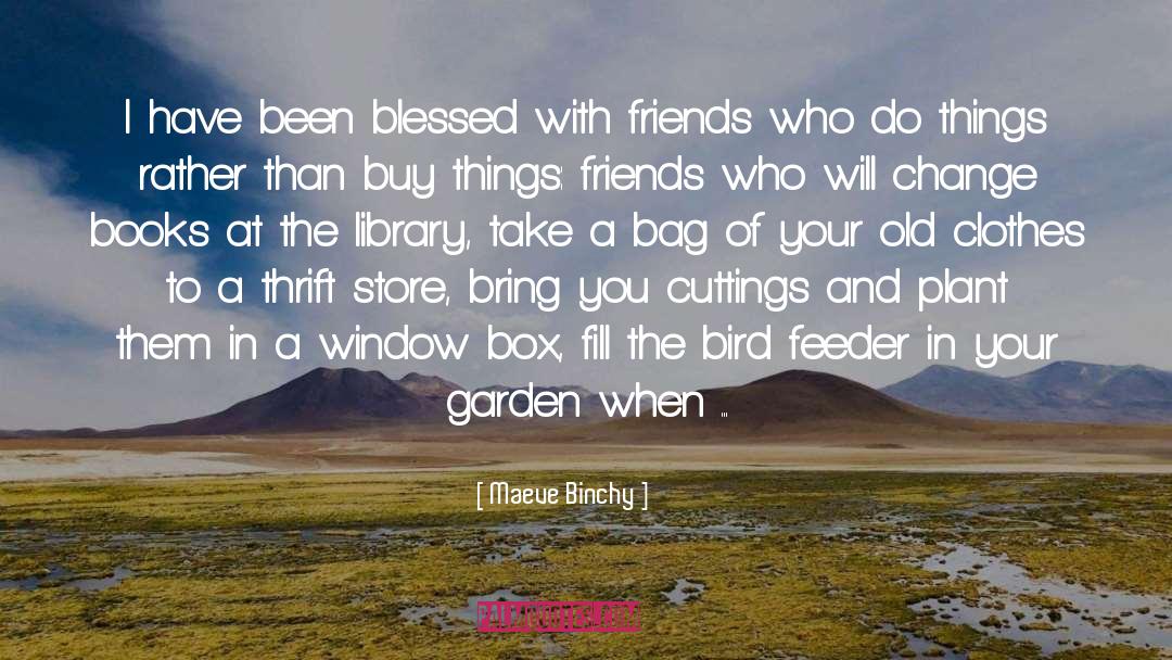 Organic Garden quotes by Maeve Binchy