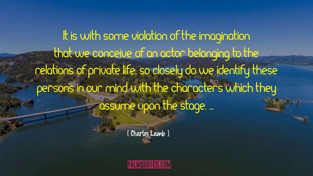 Organic Life quotes by Charles Lamb