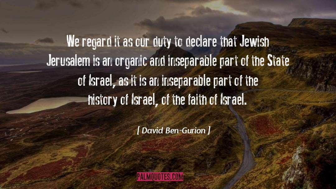Organic quotes by David Ben-Gurion