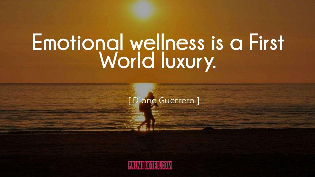 Organisational Wellness quotes by Diane Guerrero