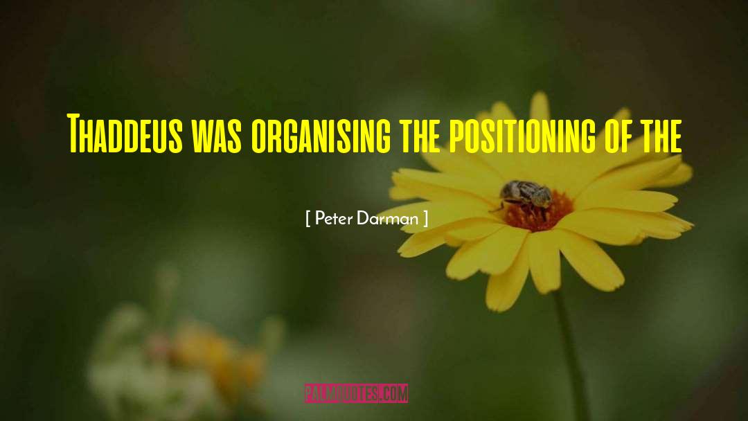 Organising quotes by Peter Darman