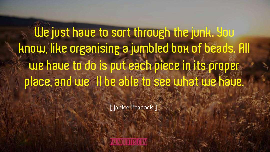 Organising quotes by Janice Peacock