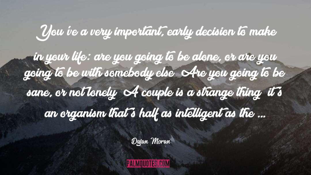 Organism quotes by Dylan Moran