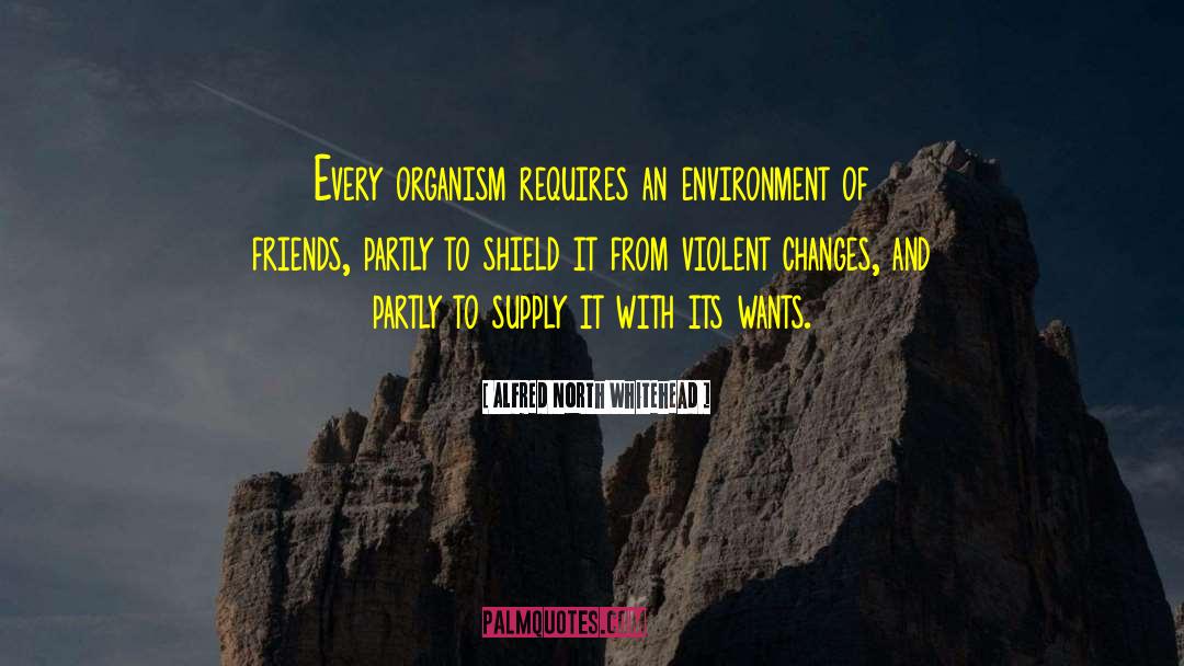 Organism quotes by Alfred North Whitehead