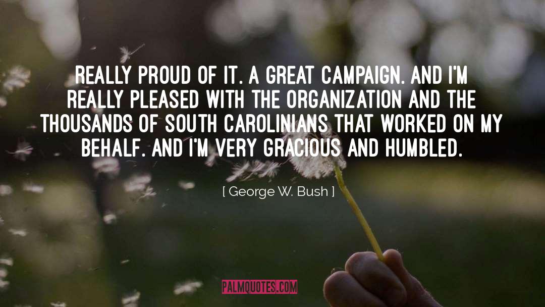 Organization Behavior quotes by George W. Bush