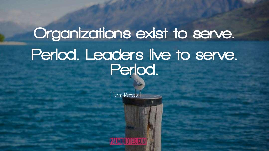 Organization quotes by Tom Peters