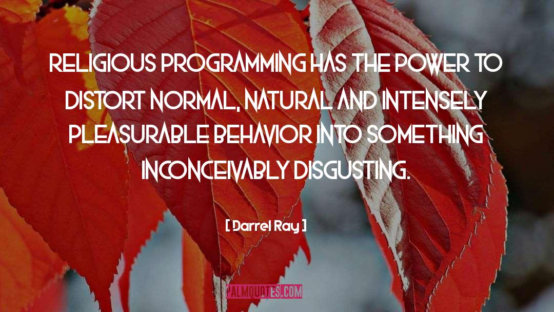 Organizational Behavior quotes by Darrel Ray