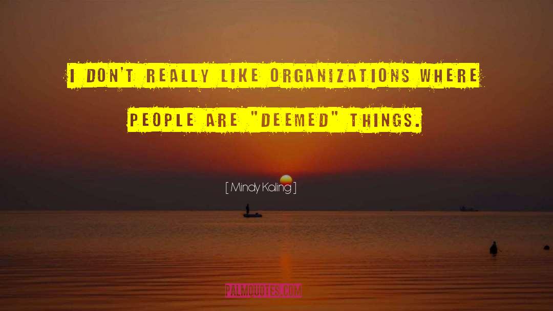 Organizational Behaviour quotes by Mindy Kaling