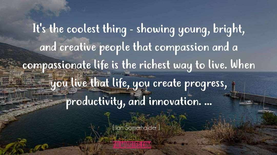 Organizational Productivity quotes by Ian Somerhalder