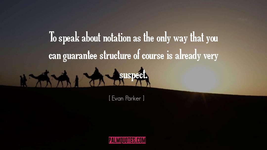 Organizational Structure quotes by Evan Parker