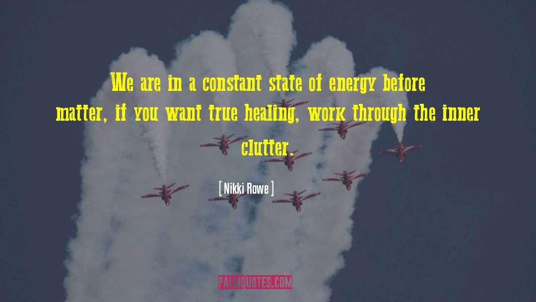 Organize In The Clutter quotes by Nikki Rowe