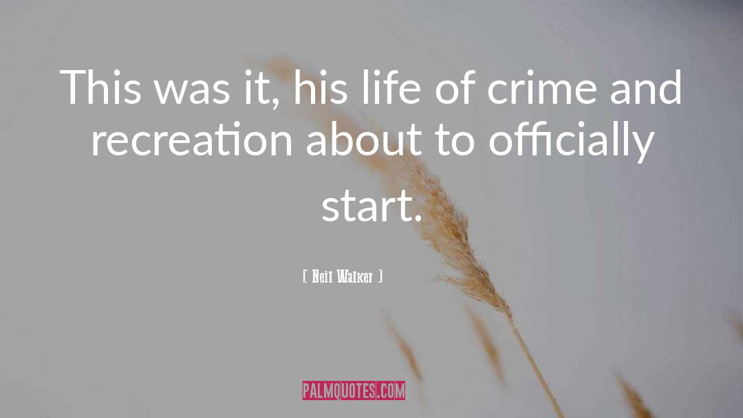 Organized Crime quotes by Neil Walker