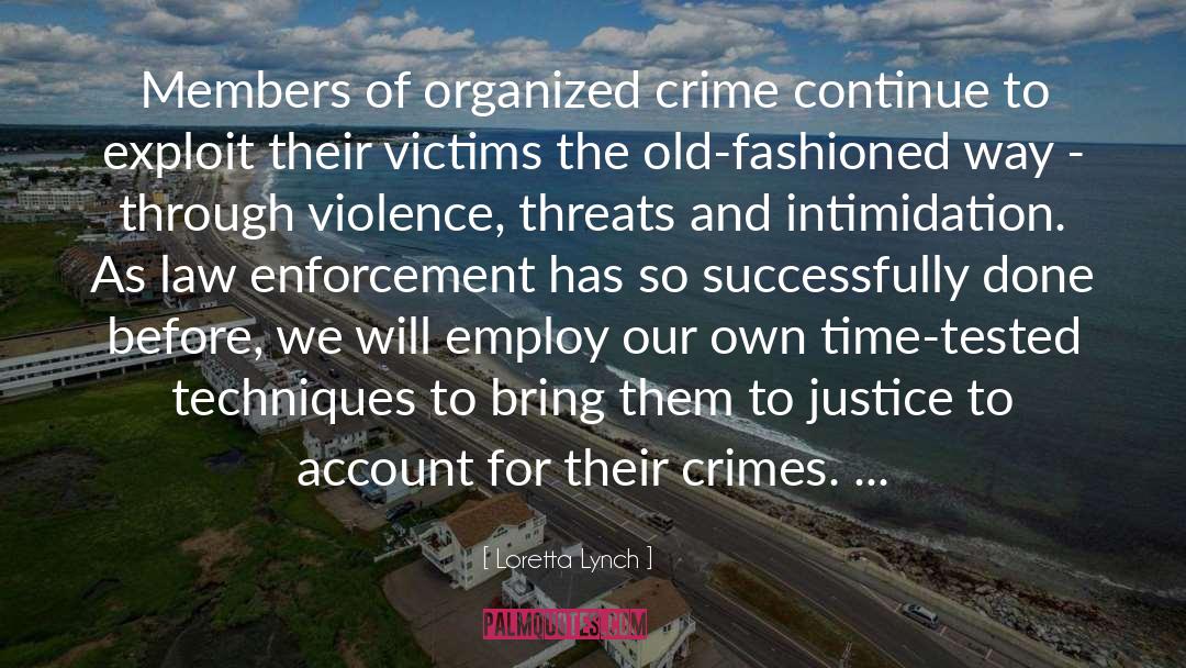 Organized Crime quotes by Loretta Lynch