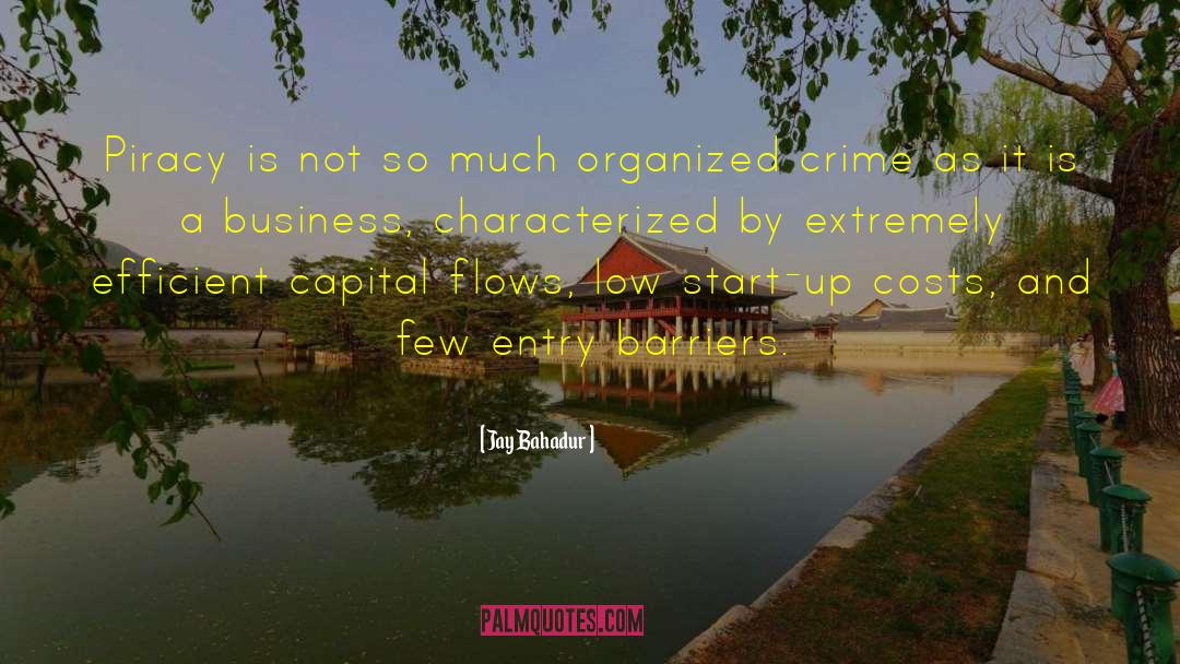 Organized Crime quotes by Jay Bahadur