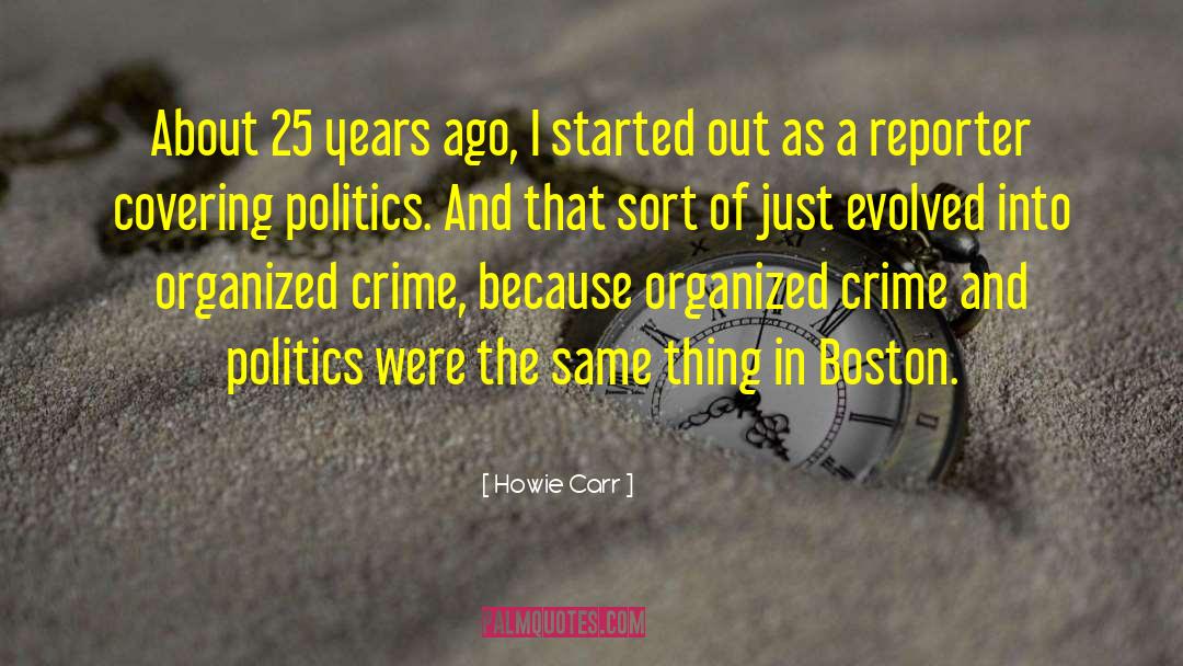 Organized Crime quotes by Howie Carr