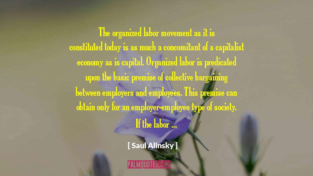 Organized Labor quotes by Saul Alinsky