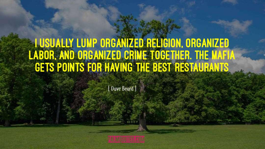 Organized Labor quotes by Dave Beard