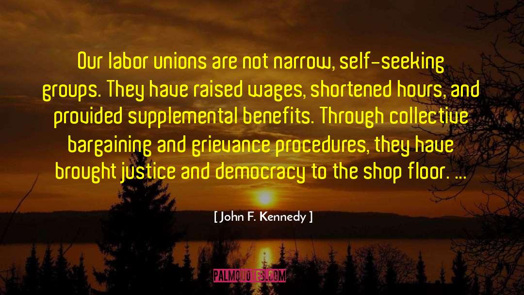 Organized Labor quotes by John F. Kennedy