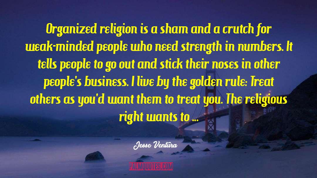 Organized Religion quotes by Jesse Ventura
