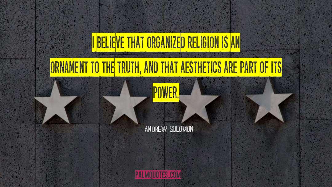 Organized Religion quotes by Andrew Solomon
