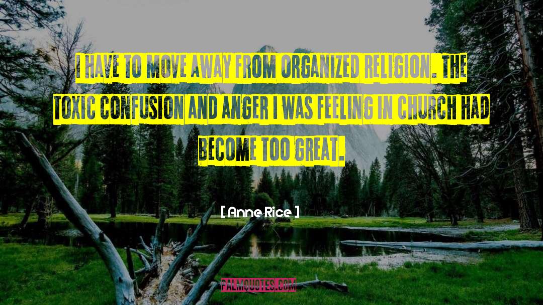 Organized Religion quotes by Anne Rice