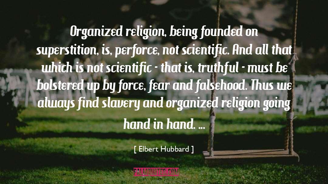 Organized Religion quotes by Elbert Hubbard